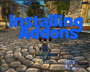 Short seen in Stormwind with "Installing Addons" overlayed as a title.